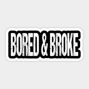 BORED & BROKE 2020 VIRUS SICK HUMOR Sticker